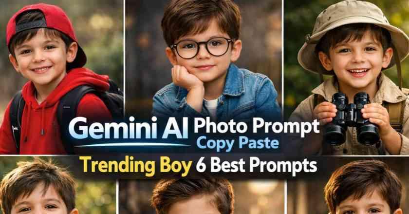 Gemini AI Photo Prompt Copy Paste Trending Boy 6 Best Prompts