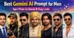 Best Gemini AI Prompt for Men – Apni Photo Se Banao 8 Alag Looks